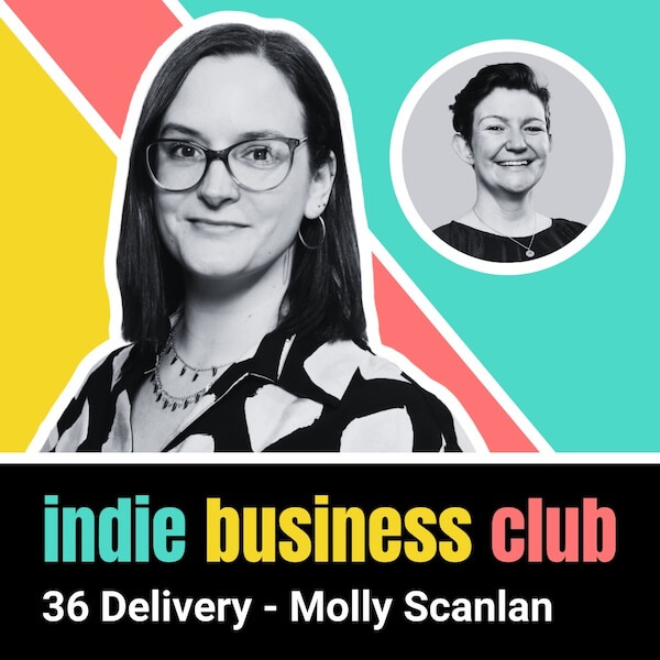 Cover art for indie business club podcast featuring Molly Scanlan